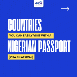 Countries You Can Easily Visit with a Nigerian Passport@3x